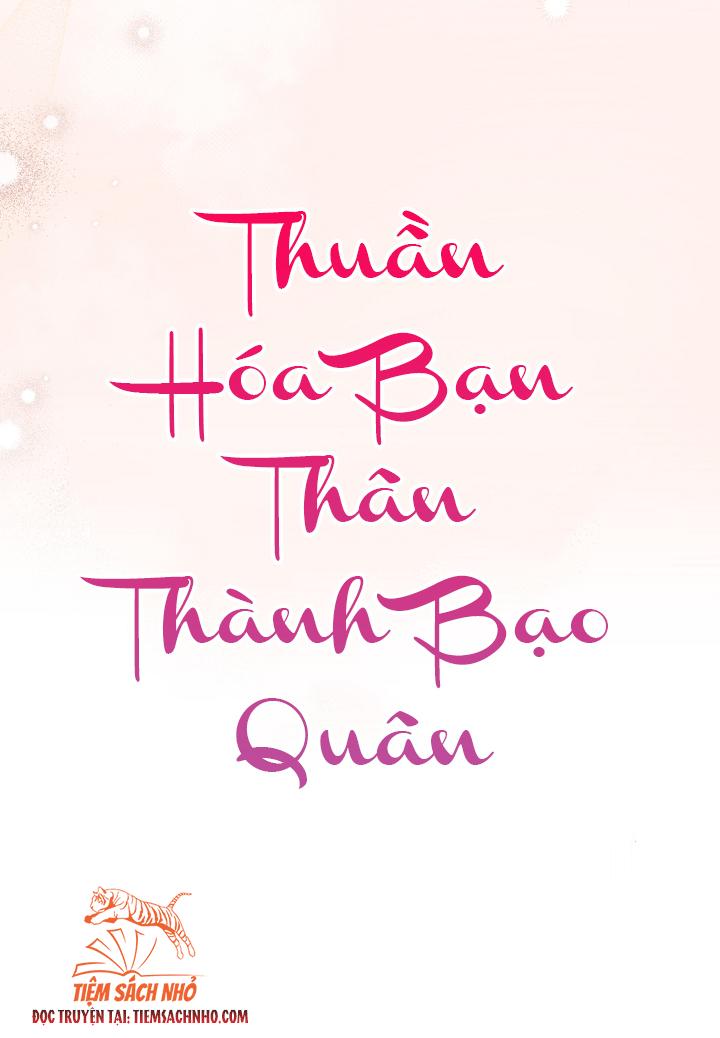 Hết phần 2 - Thuần Hoá Bạn Thân Thành Bạo Quân Chap 63 - Trang 2